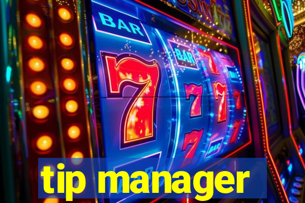 tip manager